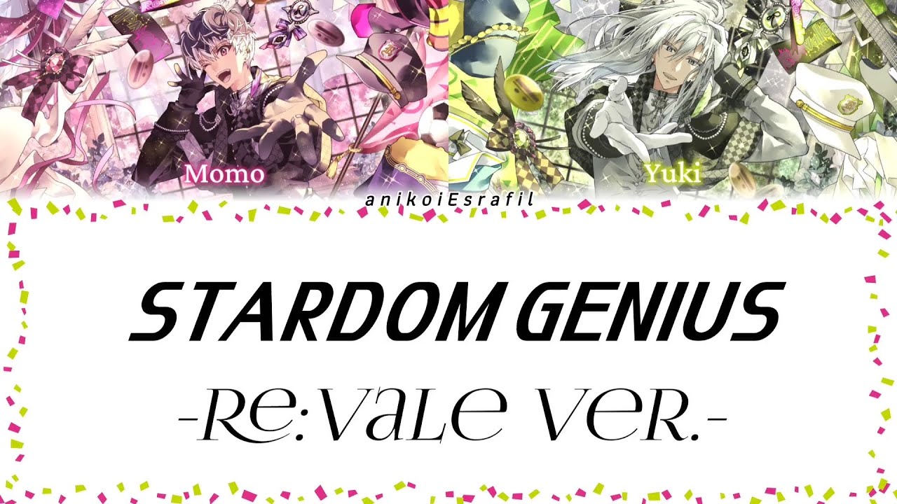 STARDOM GENIUS - RE:VALE Ver. - Lyrics [ kan / rom / per / arb ]