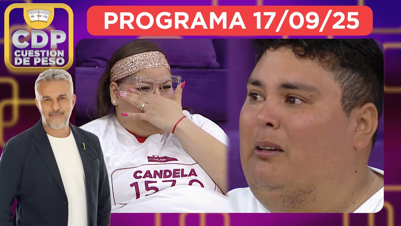 CUESTI&Oacute;N DE PESO - PROGRAMA 17/09/25