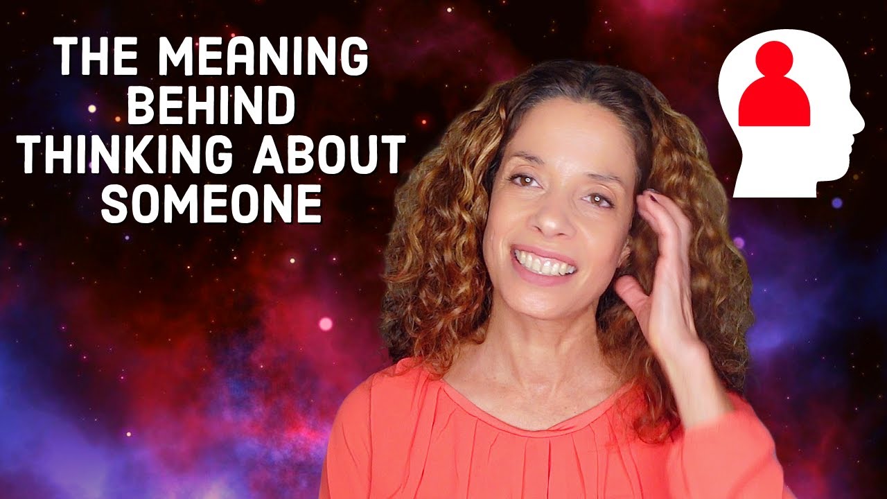 When You're Constantly Thinking About Someone What Does It Mean?