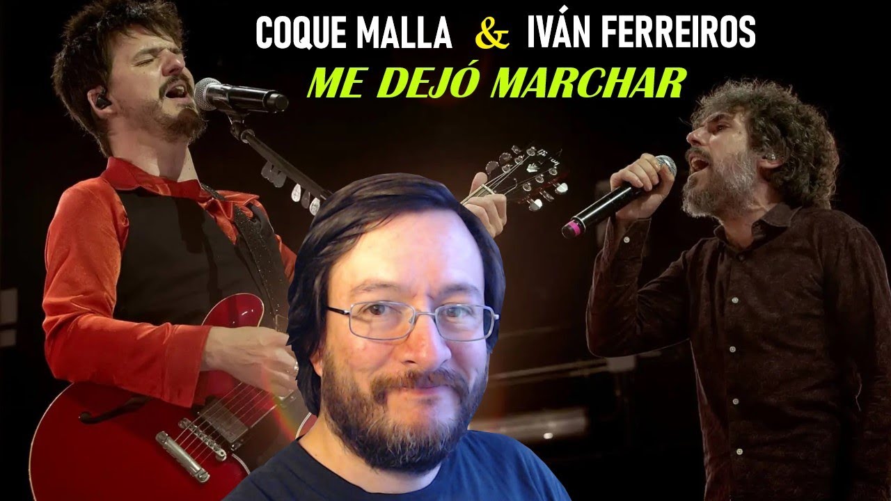 Coque Malla e Iván Ferreiro ***VIDEO BLOQUEADO*** Me Dejó Marchar (en vivo) | REACCIÓN