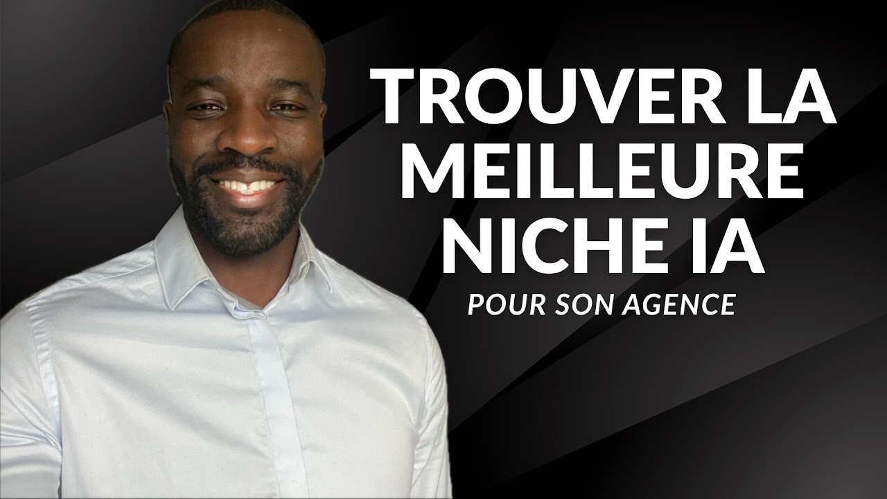 Trouver la bonne niche pour lancer son agence IA