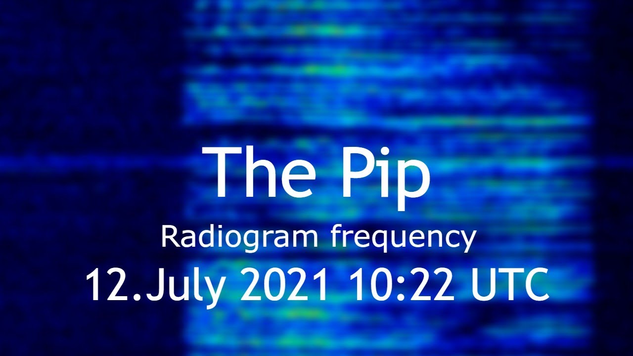 The Pip Radiogram frequency 2 radiograms 12.July 2021 10:22 UTC