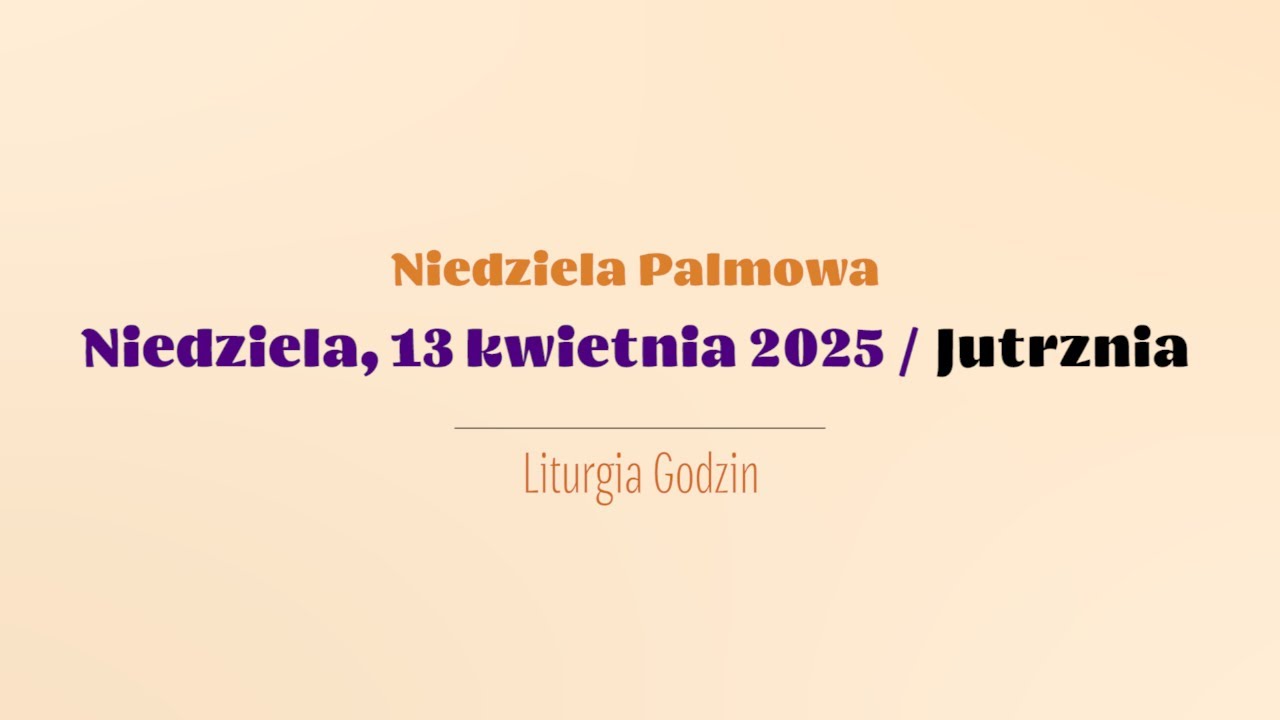 #Jutrznia | 13 kwietnia 2025 | Niedziela Palmowa