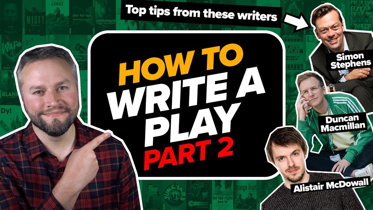 How To WRITE A PLAY Part 2
