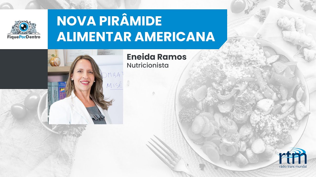Fique por Dentro | Nova Pirâmide Alimentar Americana