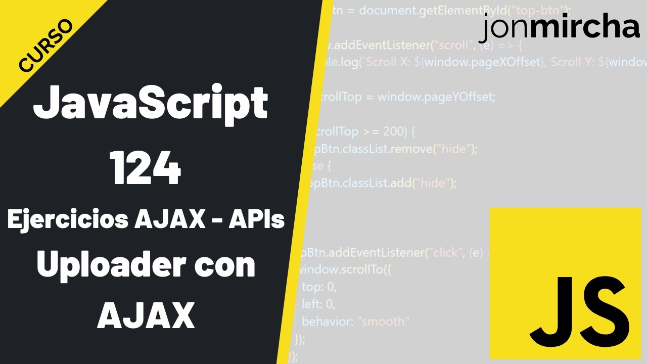 Curso JavaScript: 124. Ejercicios AJAX - APIs: Uploader con AJAX - #jonmircha
