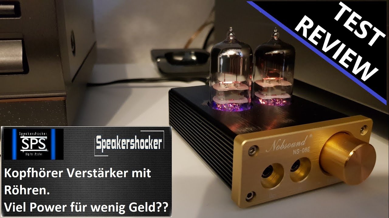 Kopfhörerverstärker mit Röhren Test Review. Kopfhörer lauter machen mit dem Nobsound NS-08E Tube Amp