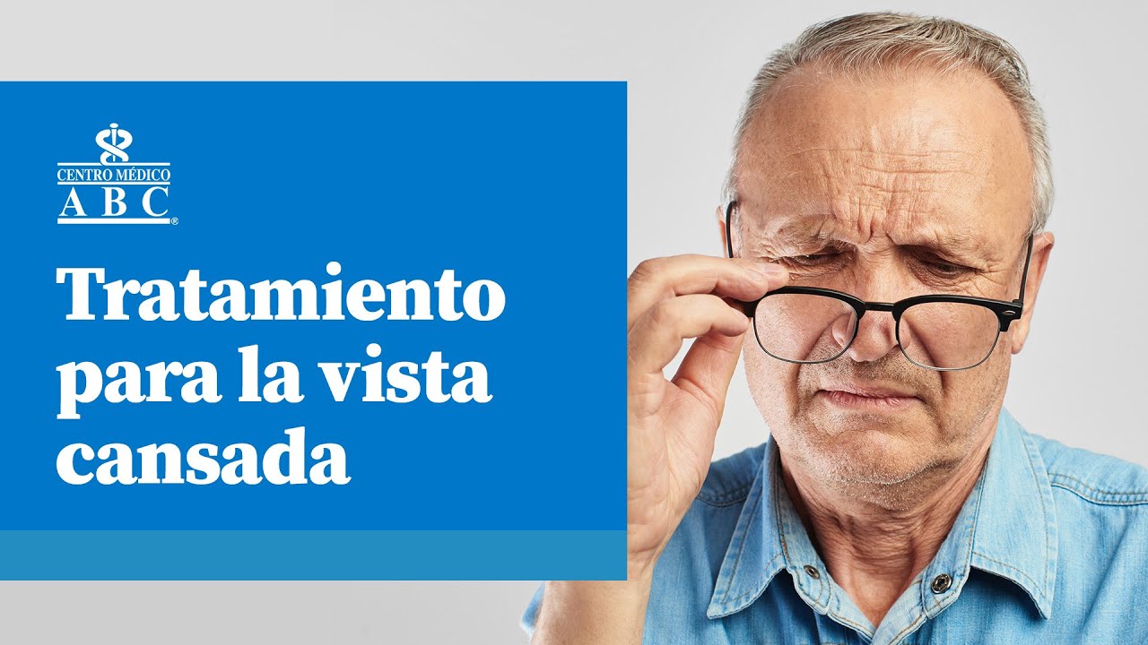 Tratamiento para la vista cansada