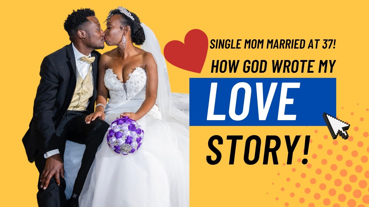 My Testimony: How God wrote my love story!