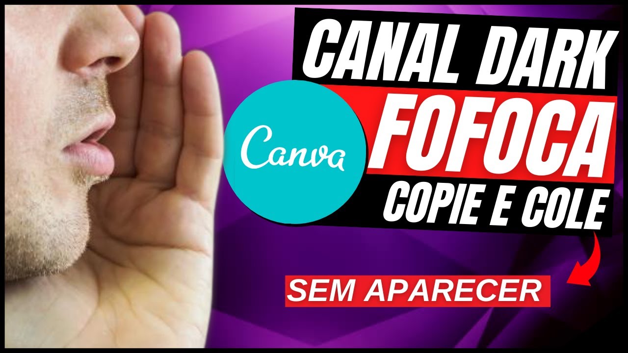 PASSO A PASSO - Como Fazer Vídeos de FOFOCA no Canva Para CANAL DARK