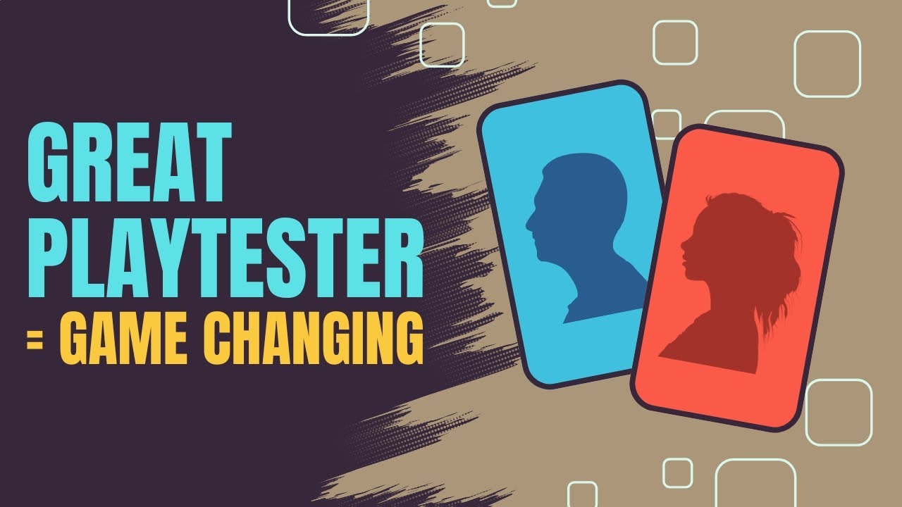 How to be an amazing PLAYTESTER!