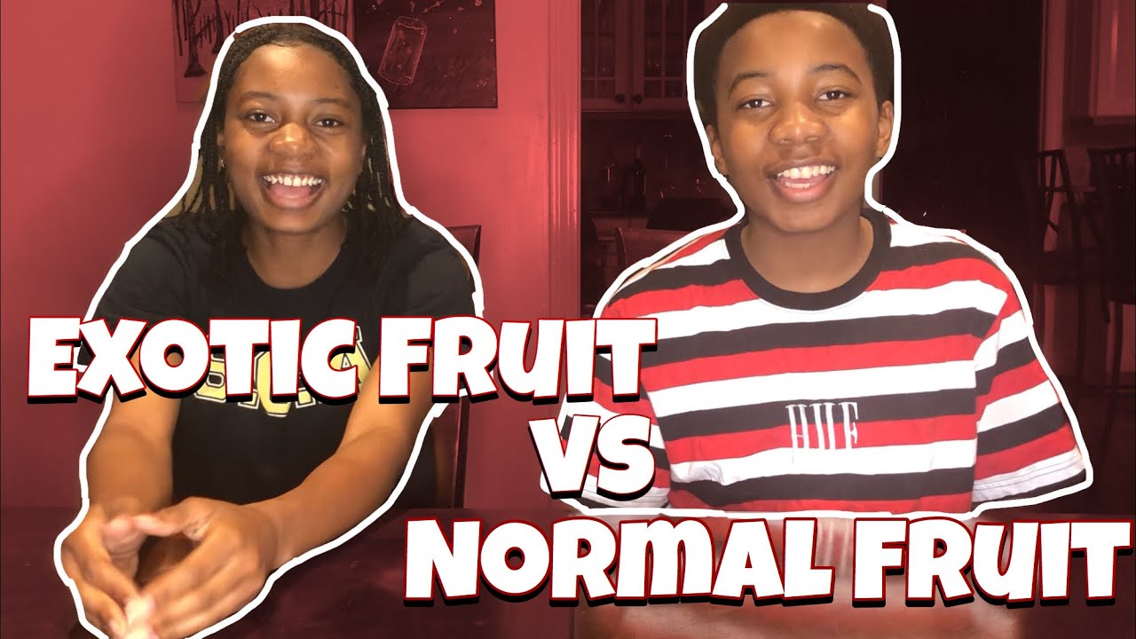 Exotic Fruit vs. Normal Fruit