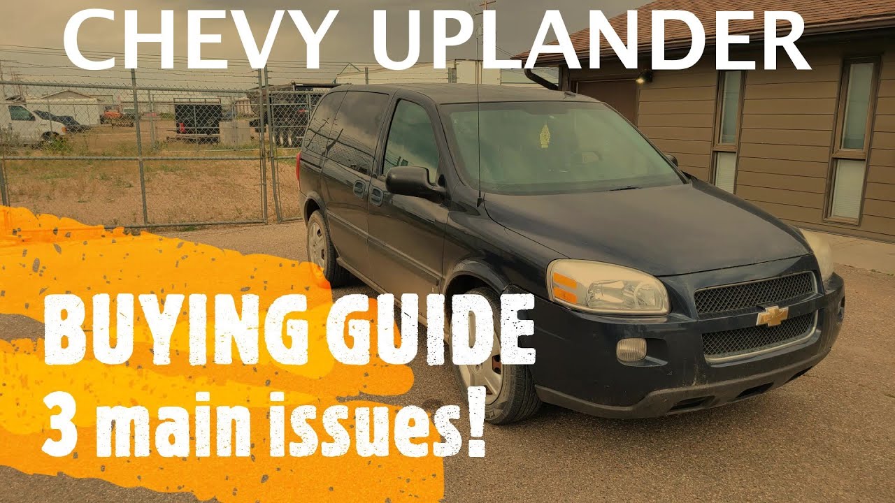 Chevrolet Uplander - BUYING GUIDE / REVIEW - 3 Main Things to Look at!