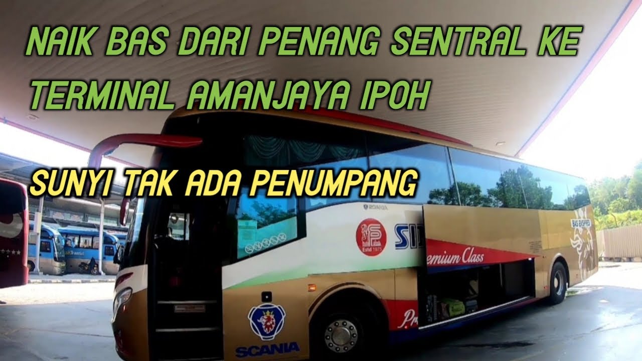 Naik Bas dari penang sentral ke Ipoh Amanjaya