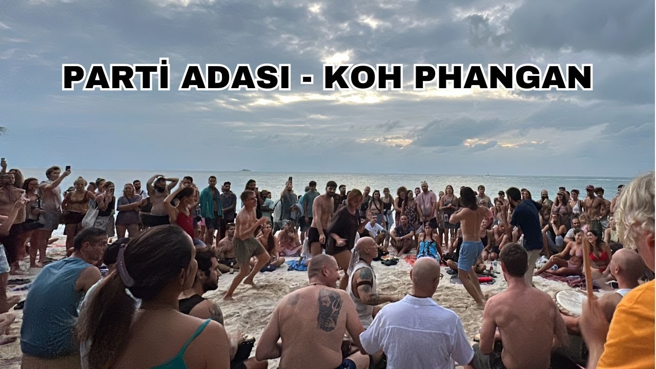 PARTİ ADASI KOH PHANGAN'DA HIZLI BİR TUR - Zen Beach ve Haad Rin