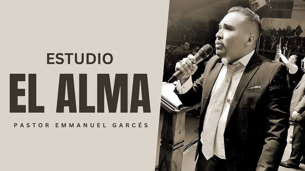 Pastor Emmanuel Gárces  - El Alma