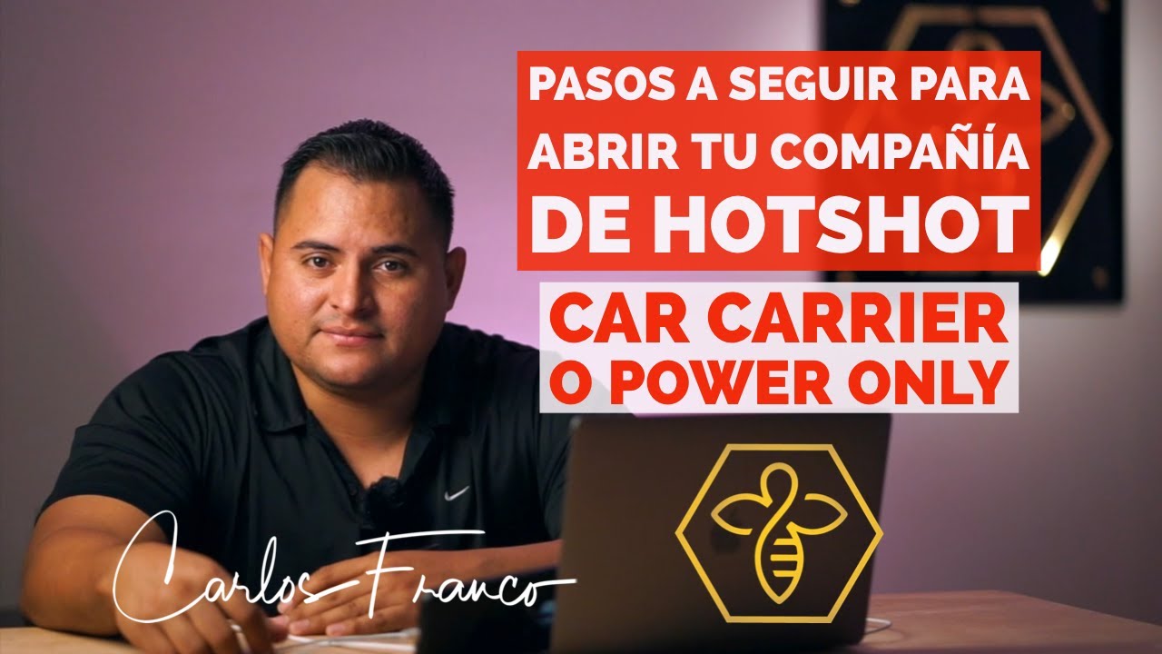 Pasos para abrir su Compañia de Hotshot (CARGA SECA, CAR CARRIER, POWER ONLY)