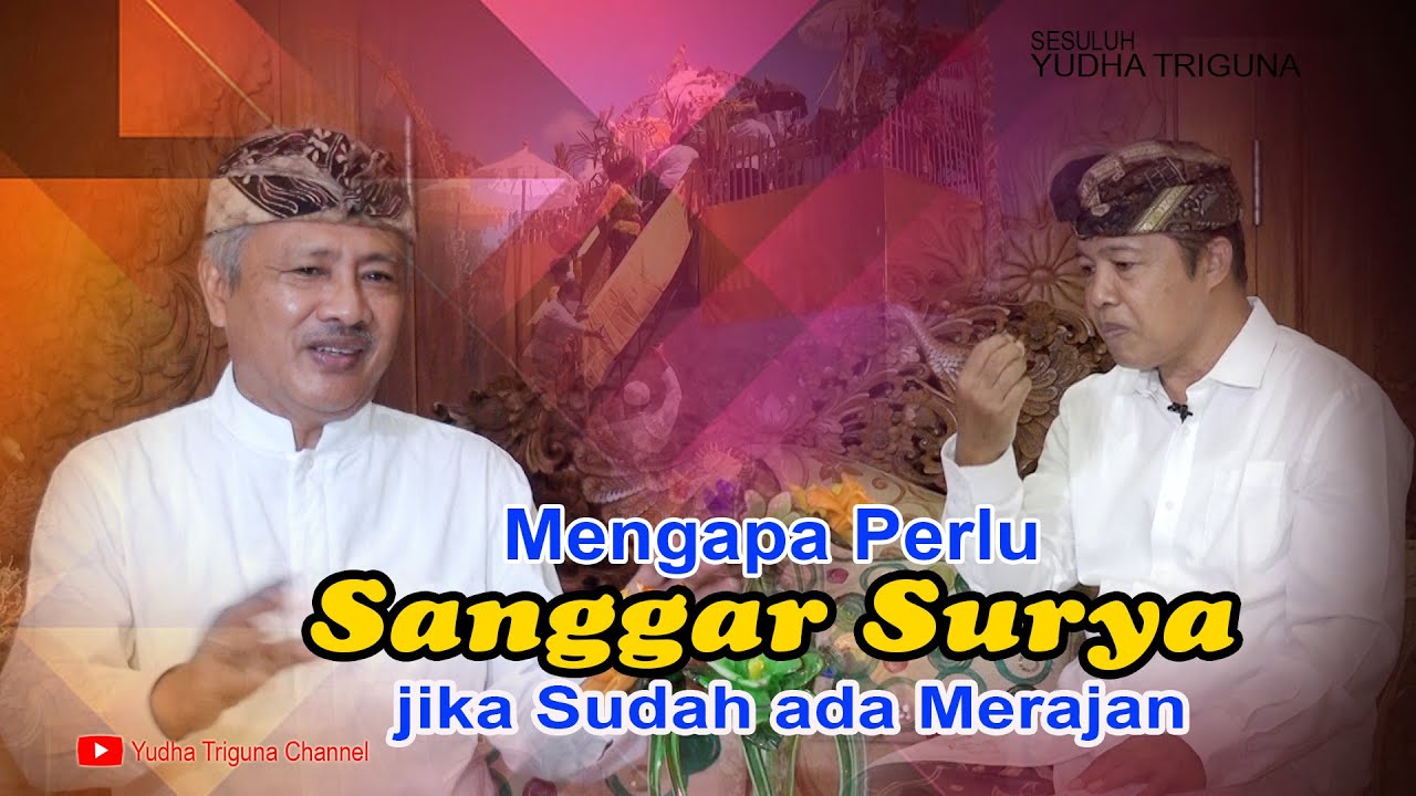 MENGAPA PERLU SANGGAR SURYA, JIKA SUDAH ADA MERAJAN ?