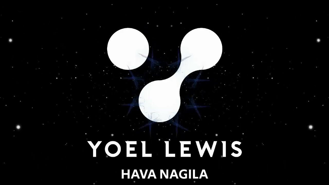 Yoel Lewis - Hava Nagila (Official Music Video)
