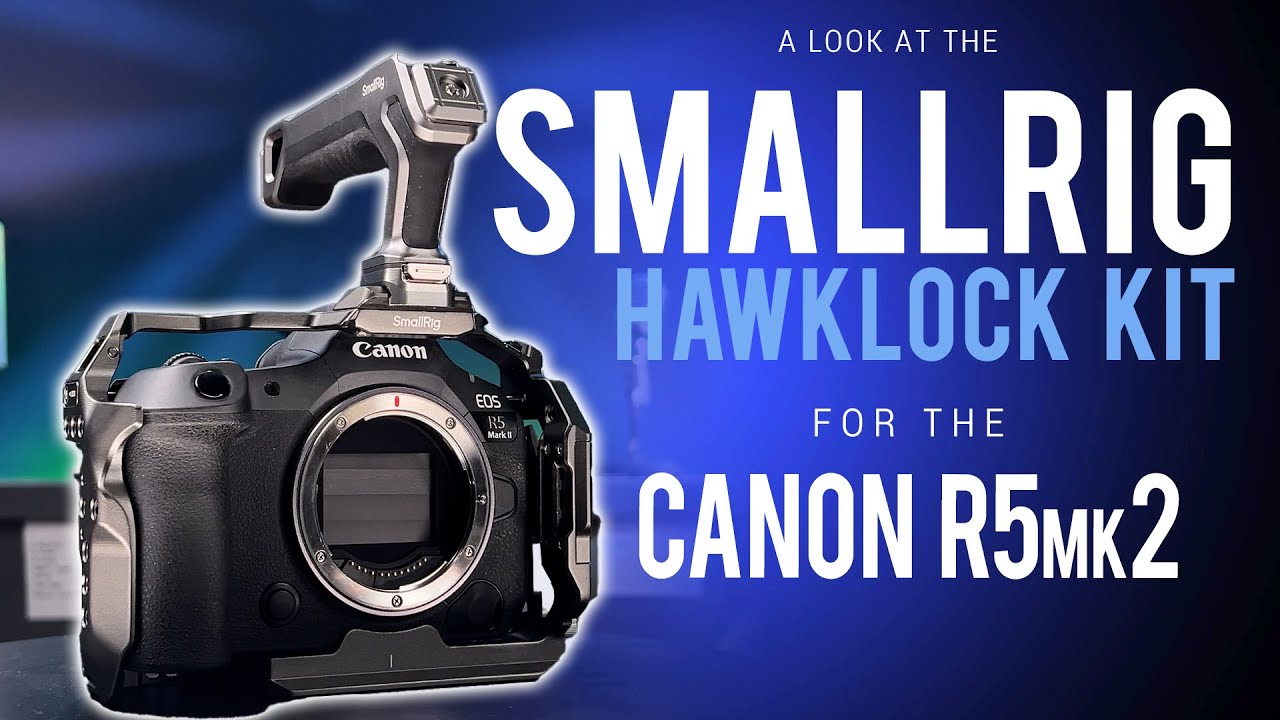 How the SmallRig Hawklock kit can Unlock the Canon R5 Mark II