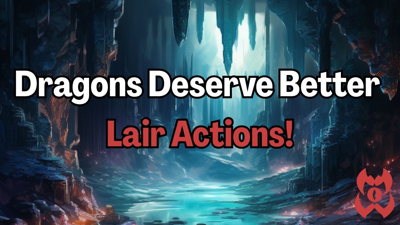 Dragons Deserve Better Lair Actions!
