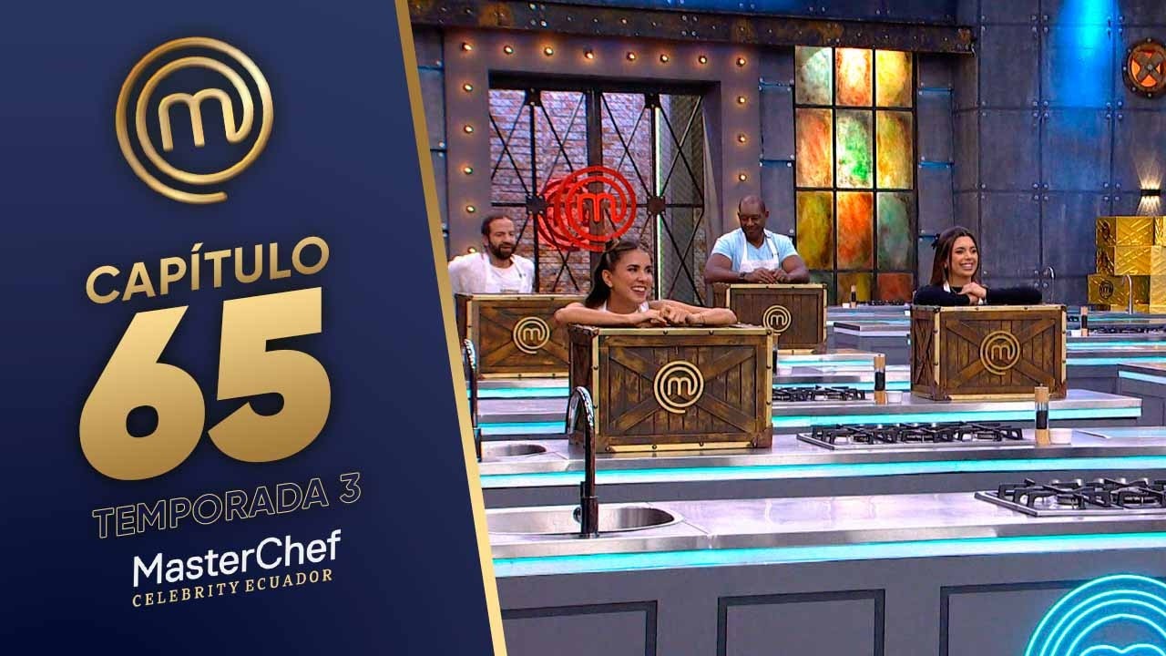 CAPÍTULO 65: Arranca la competencia (06/03/26) | TEMP 03 | MASTERCHEF CELEBRITY ECUADOR