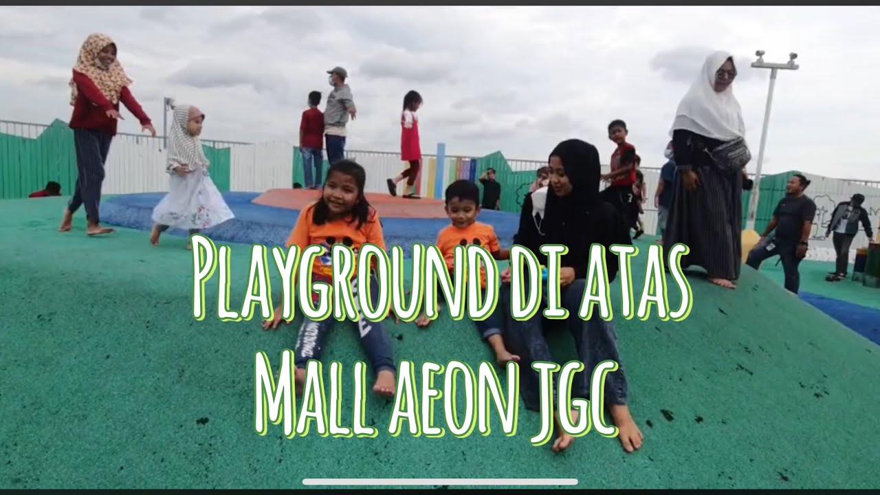 Playground Gratis di Atas AEON Mall Cakung(JGC) || Main di Atas Mall AEON JGC Cakung