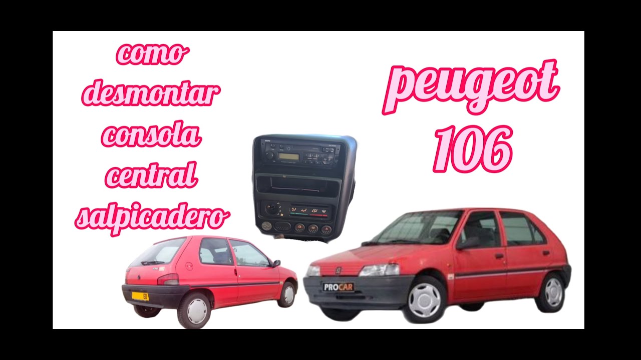 peugeot 106, desmontar consola central (muy facil)