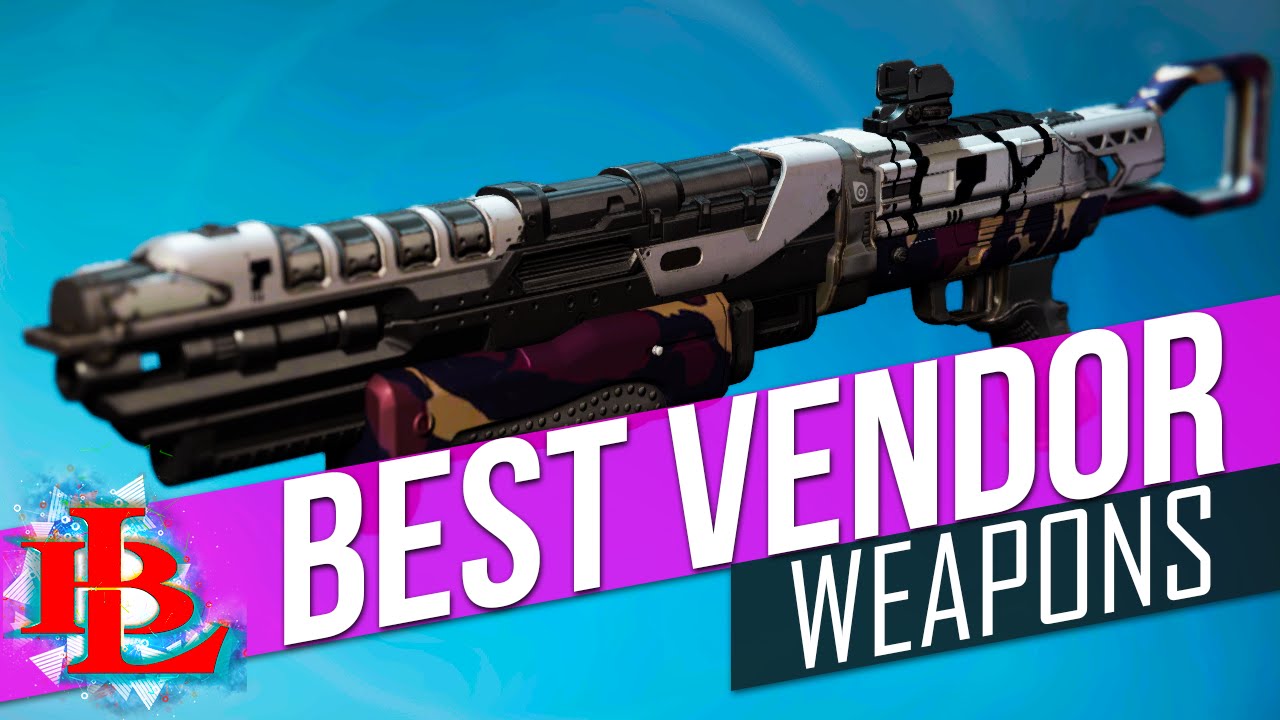 Destiny BEST VENDOR WEAPONS to BUY From Rise of Iron UPDATE God Rolls (Primary, Secondary, Heavy)