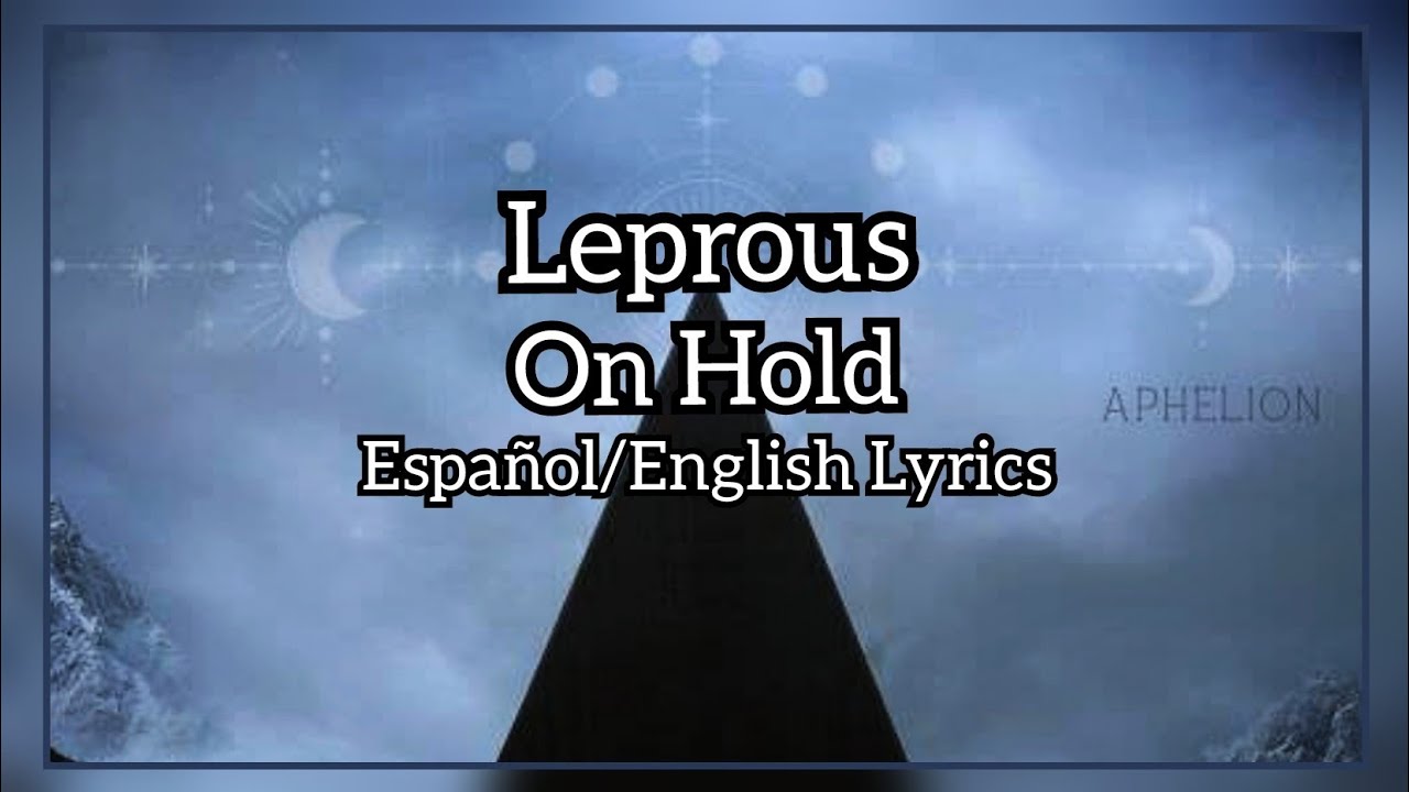 Leprous - On Hold (Español/English Lyrics)