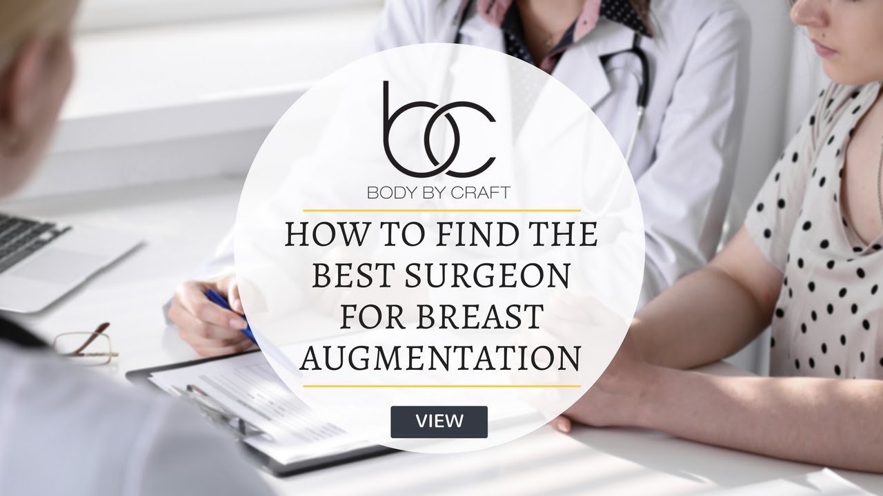 How To Find The Best Surgeon For Breast Augmentation | Body by Craft Miami