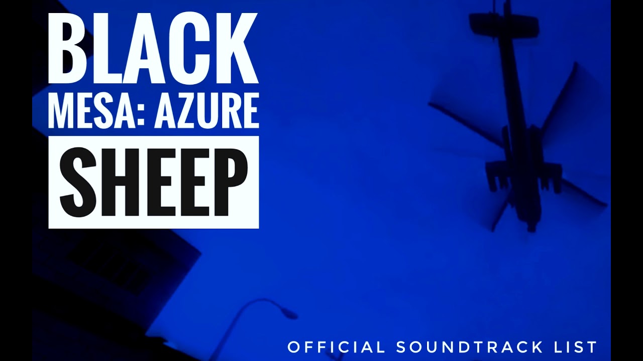Black Mesa: Azure Sheep part one FULL OST(Aslan Akhmetov | with unused tracks)