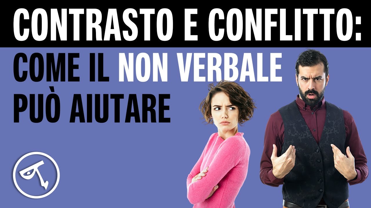 🟢 Contrasto e conflitto: come il linguaggio del corpo può aiutare?