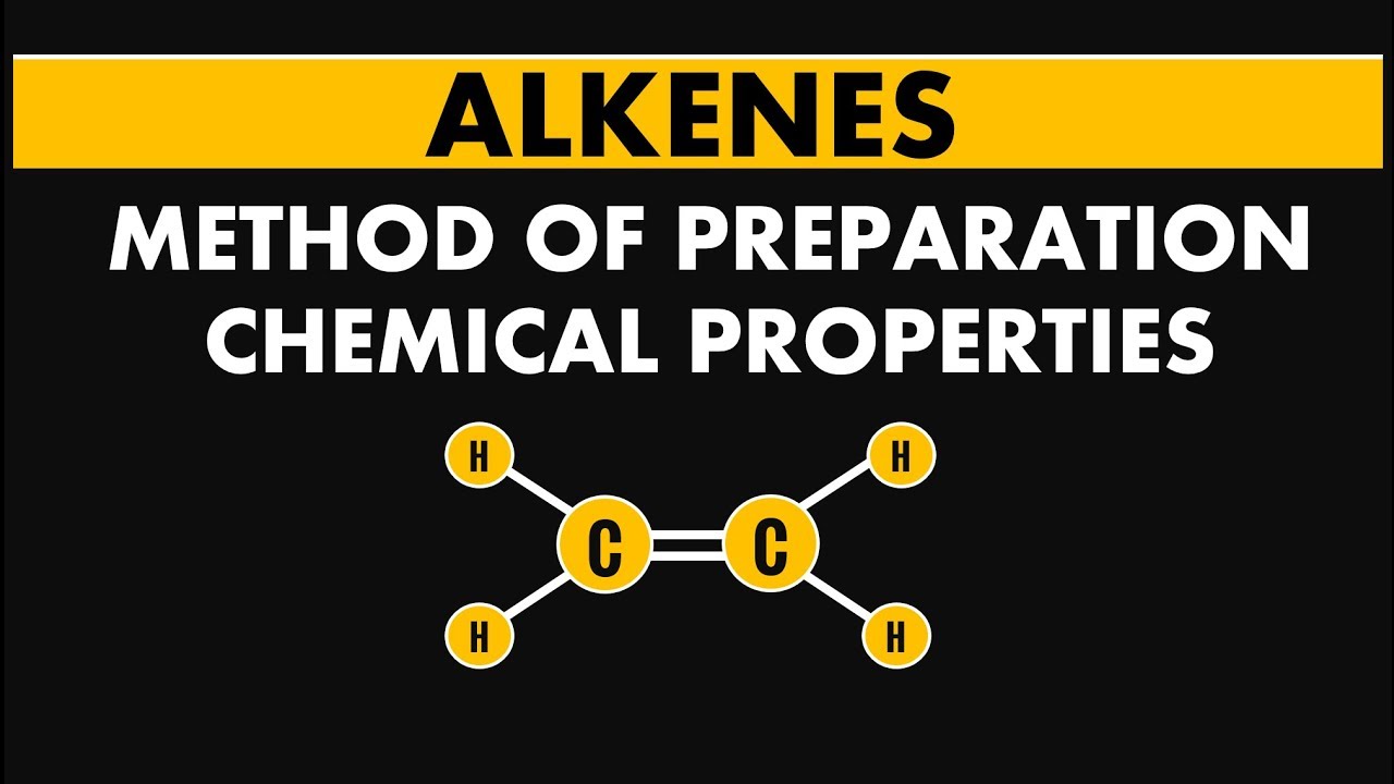 Hydrocarbons - ALKENES [ Method of Preparation and Chemical Properties] Organic Chemistry