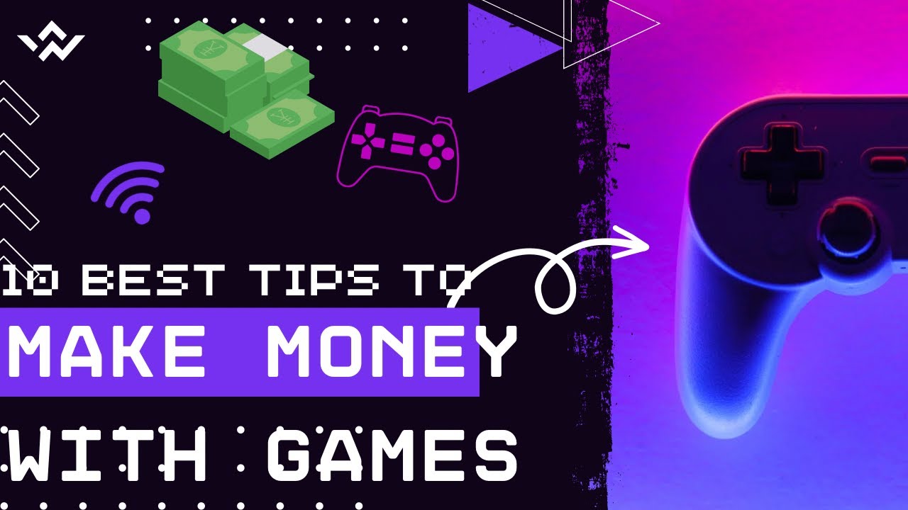 10 best tips to make money with gaming