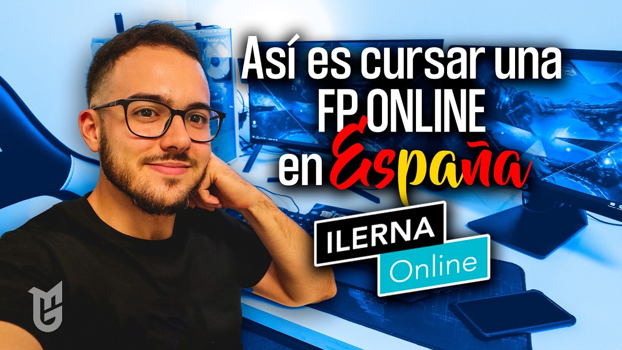 👨‍🎓 Mi Experiencia con ILERNA | Todo lo que necesitas SI QUIERES estudiar una FP ONLINE en ESPAÑA