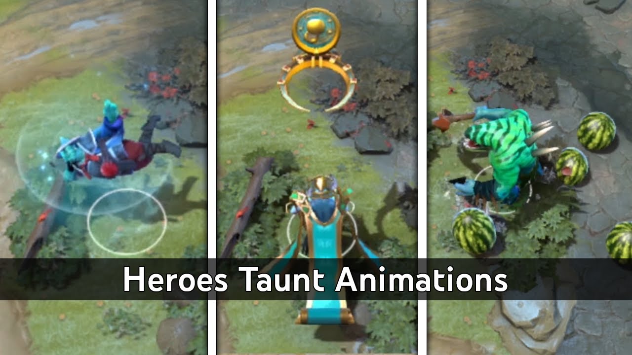 Dota 2 Heroes Taunt Animations