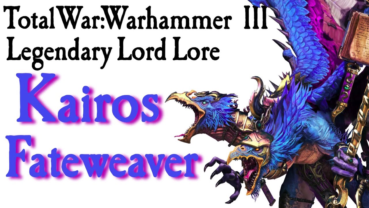 Kairos Fateweaver Lore TW: Warhammer