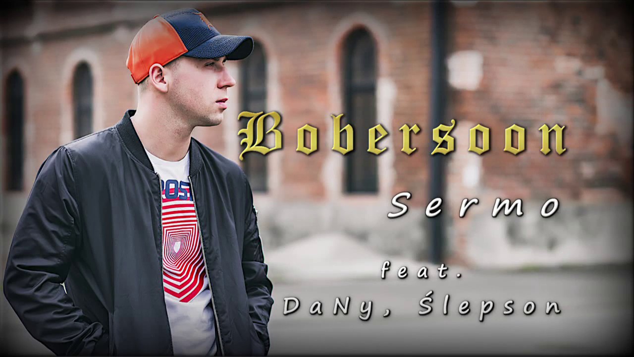 Bobersoon feat. DaNy x Ślepson - Sermo