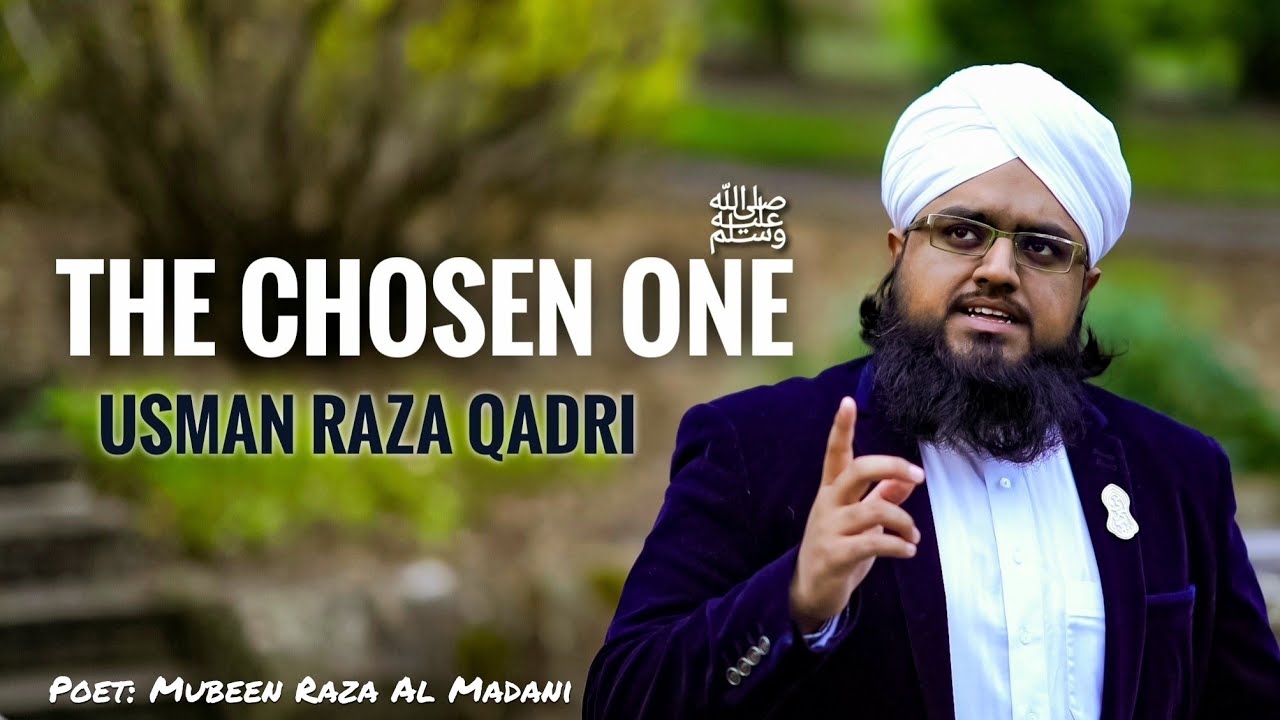 The Chosen One ﷺ - Usman Raza Qadri (UK) | English Naat Video 2022 with Subtitles