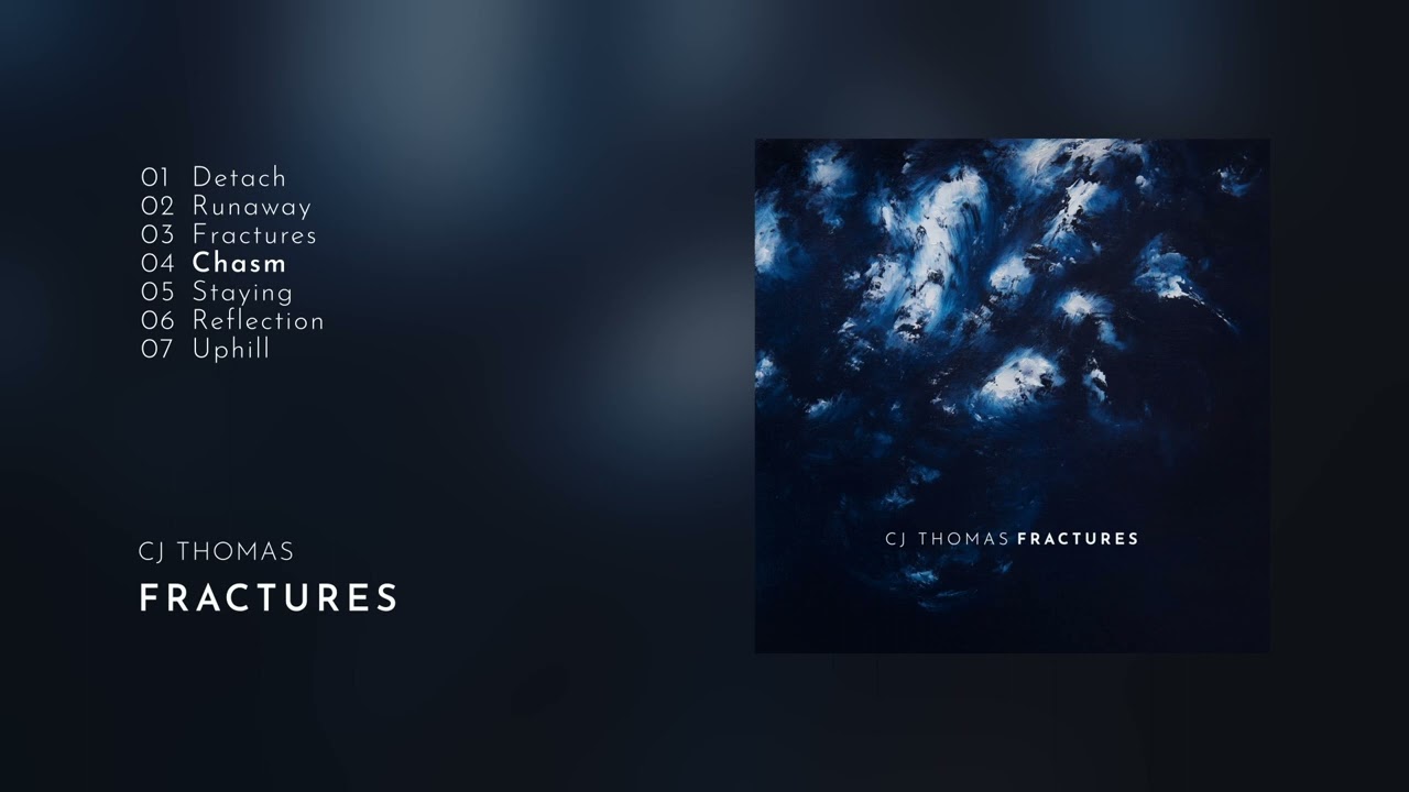 CJ Thomas - Fractures  (Full Album Video)