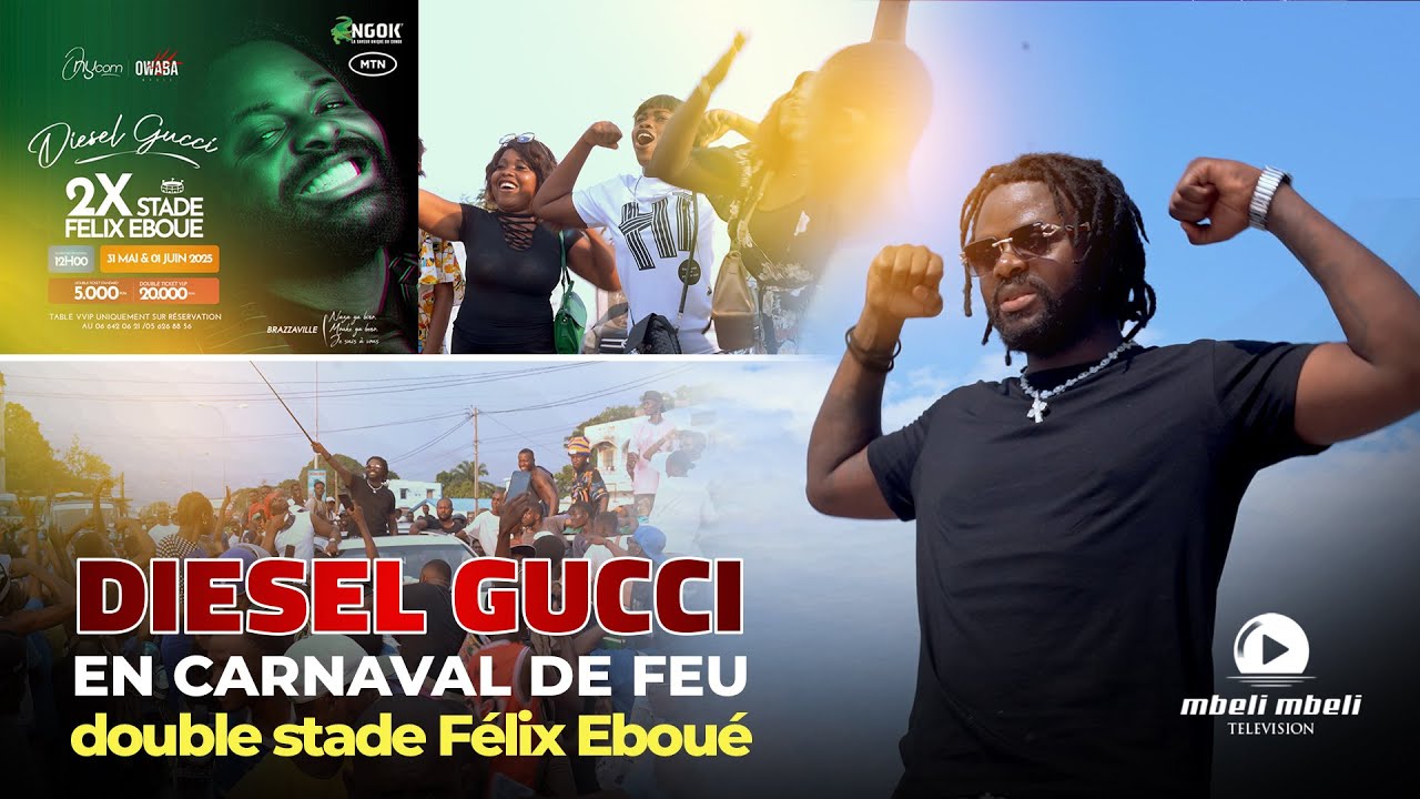 DIESEL GUCCI EN CARNAVAL DE FEU POUR LE DOUBLE SATDE FELIX EBOUE 🔥 31 mai et 01 juin 2025
