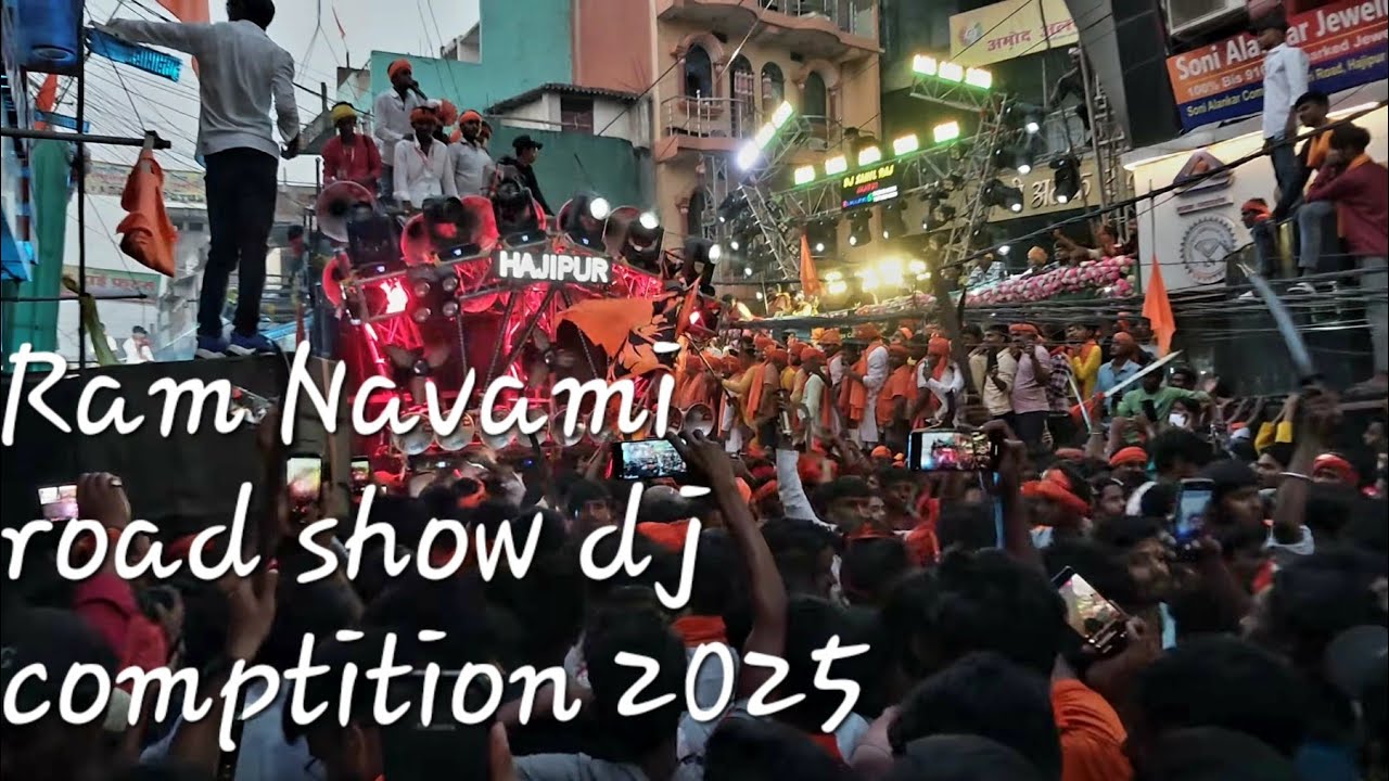 Ram naumi 2025 Hajipur road show Comptition dj ajay&dj shahil raj