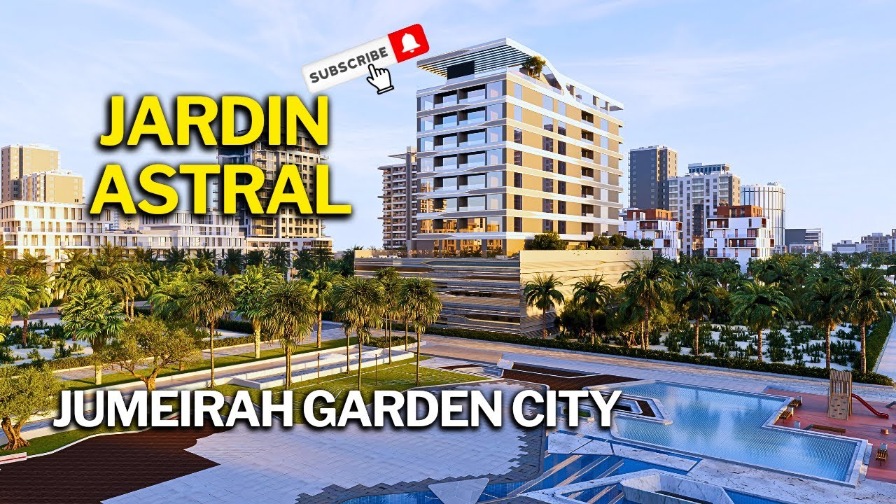 Explore Jardin Astral: Jumeirah Garden City's Masterpiece of Modern Design & Premium Living in Dubai