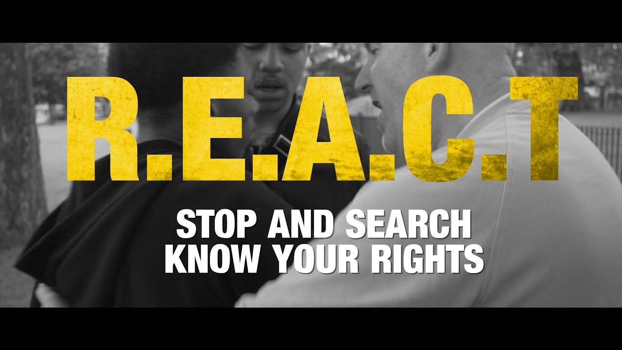 R.E.A.C.T - Stop and Search Know Your Rights