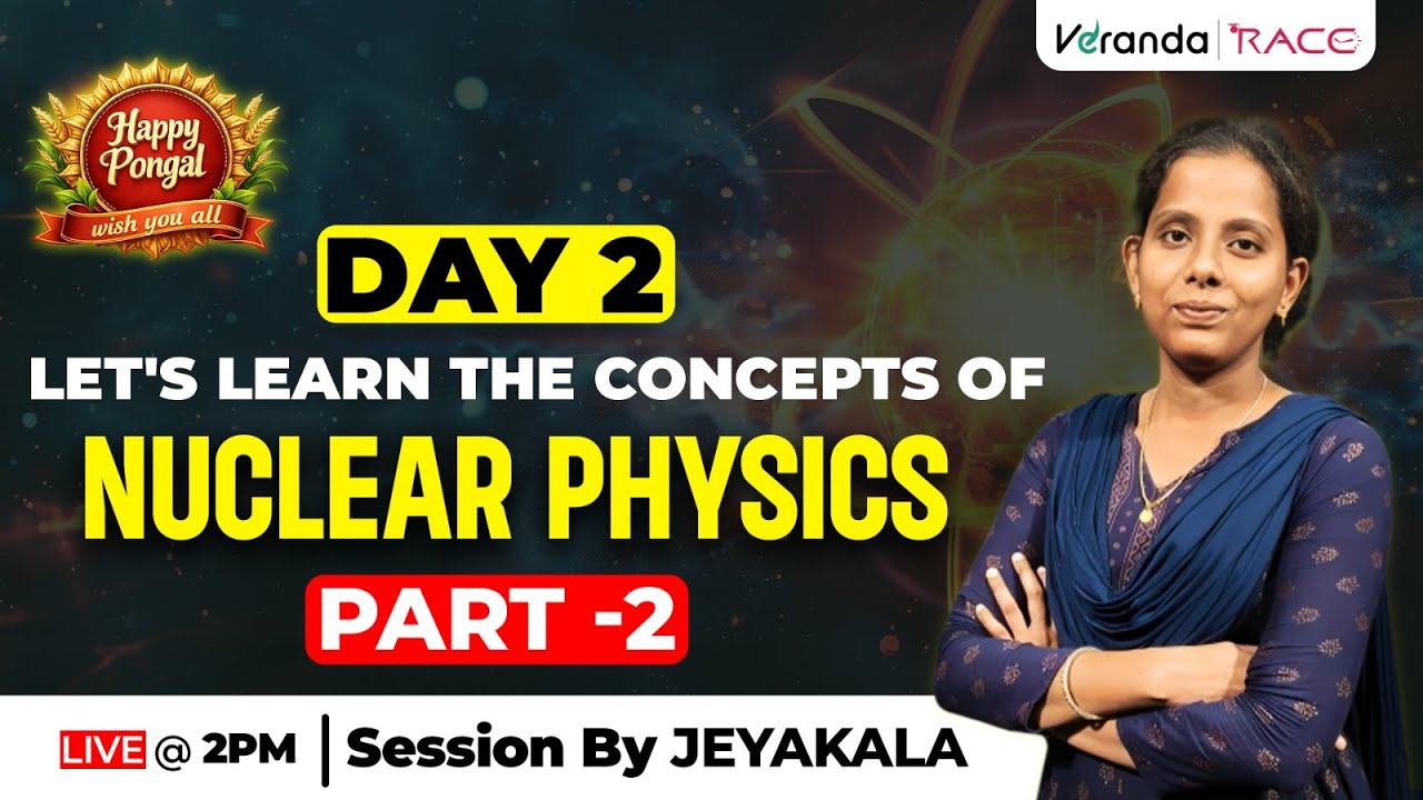 #DAY 2 | LET'S LEARN THE CONCEPTS OF NUCLEAR PHYSICS | PART 2 | BY JEYAKALA MAM