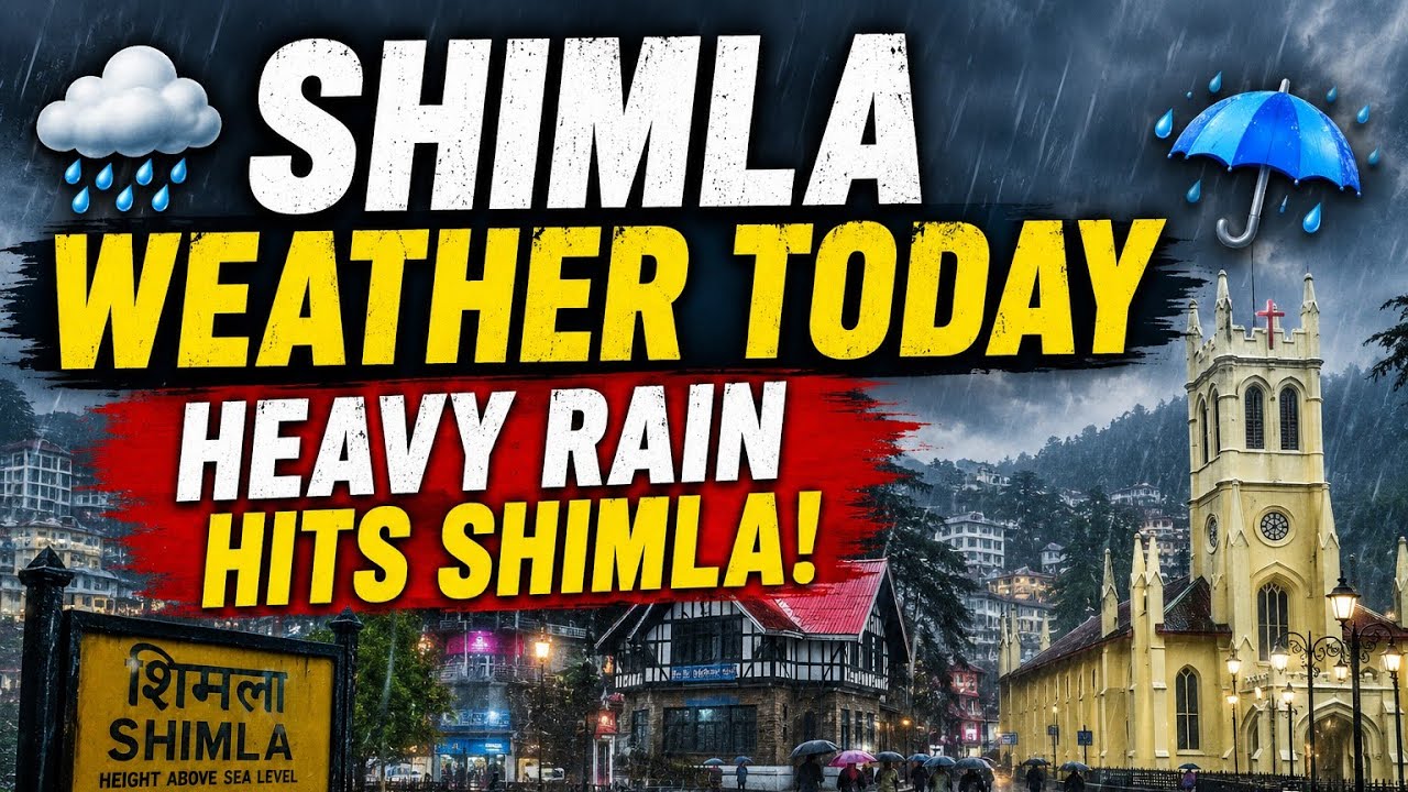 🌧️ Shimla Weather Today | Heavy Rain Hits Shimla! ☔