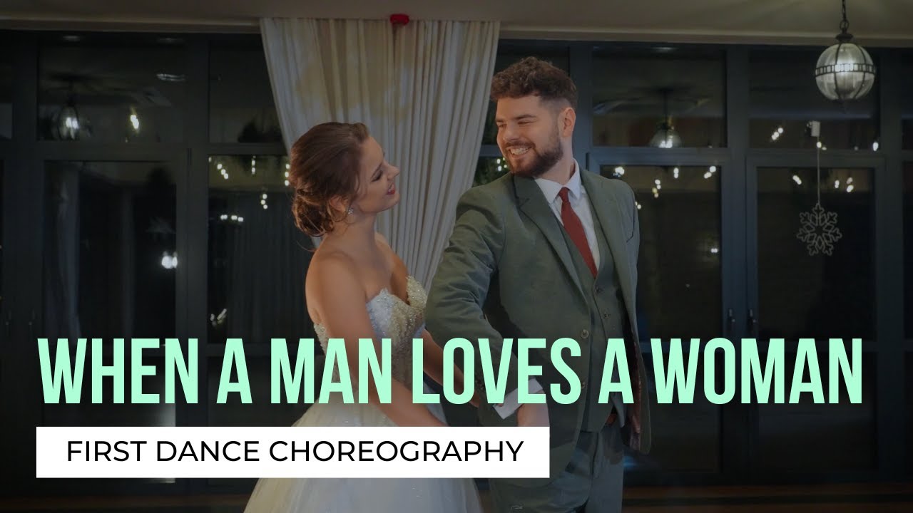 When a Man Loves a Woman - Michael Bolton | Your First Dance Online