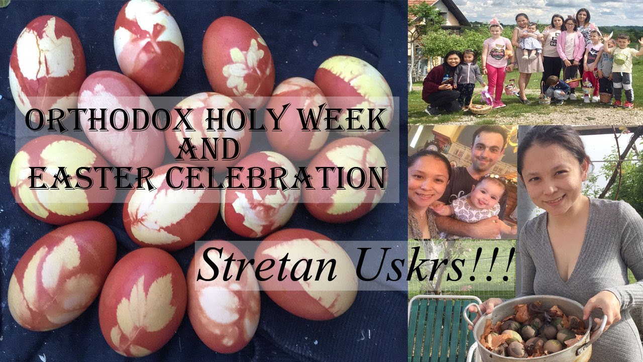 ORTHODOX HOLY WEEK AND EASTER CELEBRATION | STRASNA VASKRŠNJA NEDJELJA I PROSLAVA VASKRSA