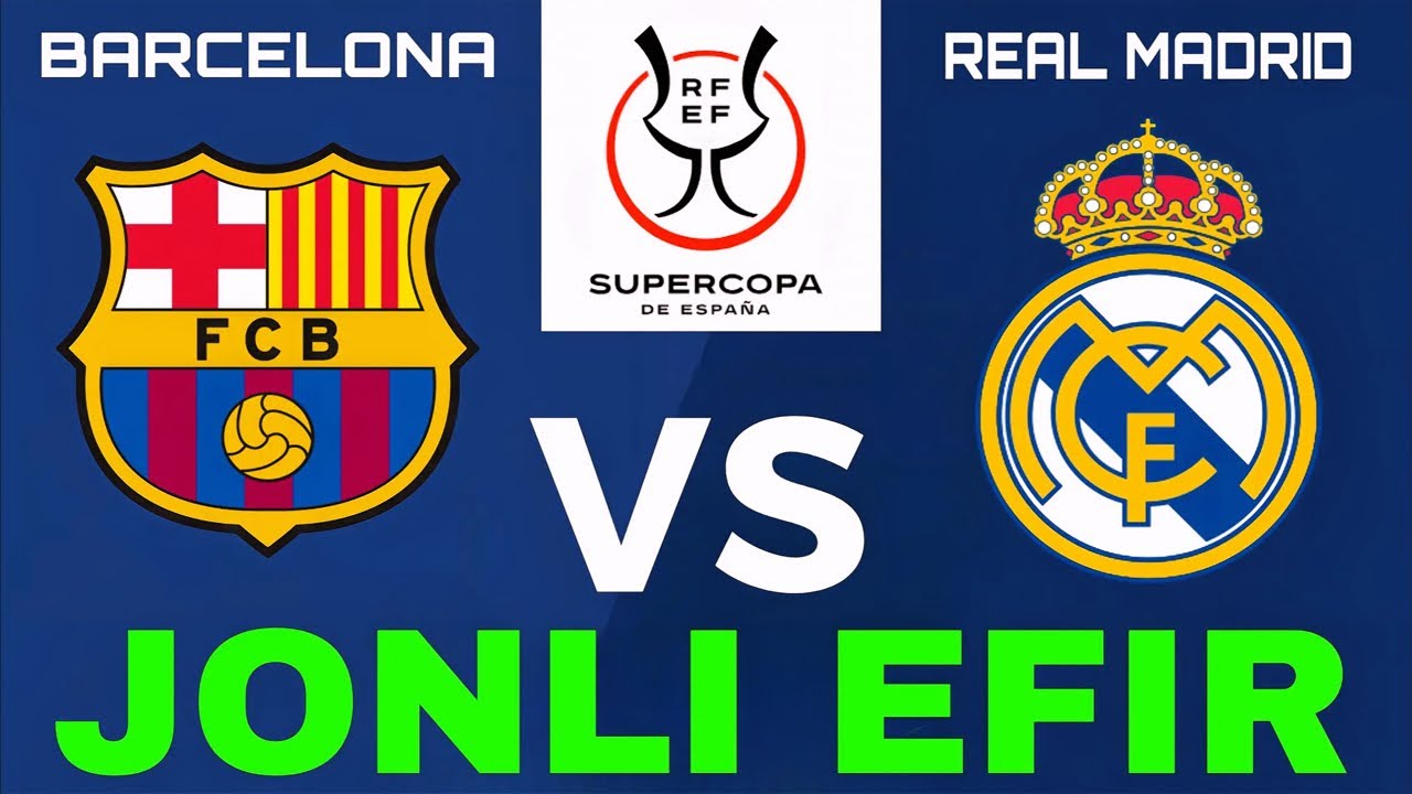 БАРСЕЛОНА РЕАЛ МАДРИД ПРЯМОЙ ЭФИР  BARSELONA REAL MADRID JONLI EFIR BARCELONA REAL MADRID LIVE